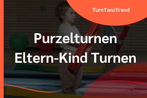 Purzelturnen Eltern Kind Turnen